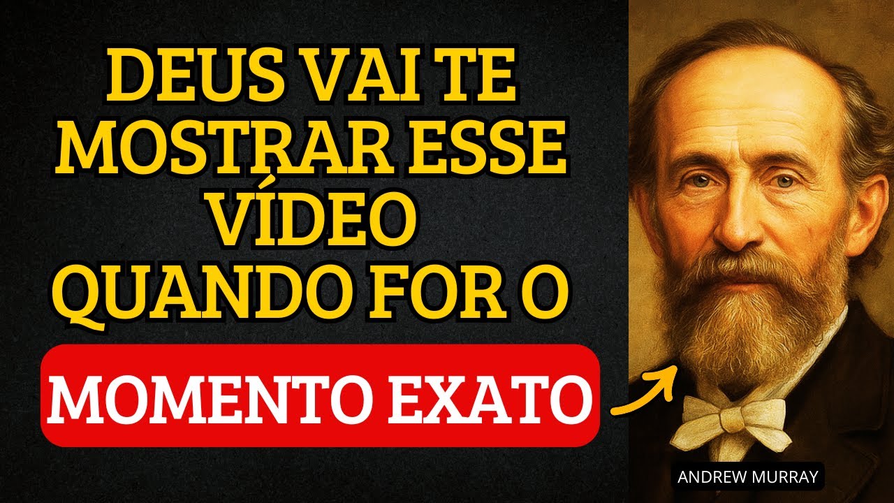 DEUS VAI TE MOSTRAR ESSE VÍDEO QUANDO FOR O MOMENTO EXATO