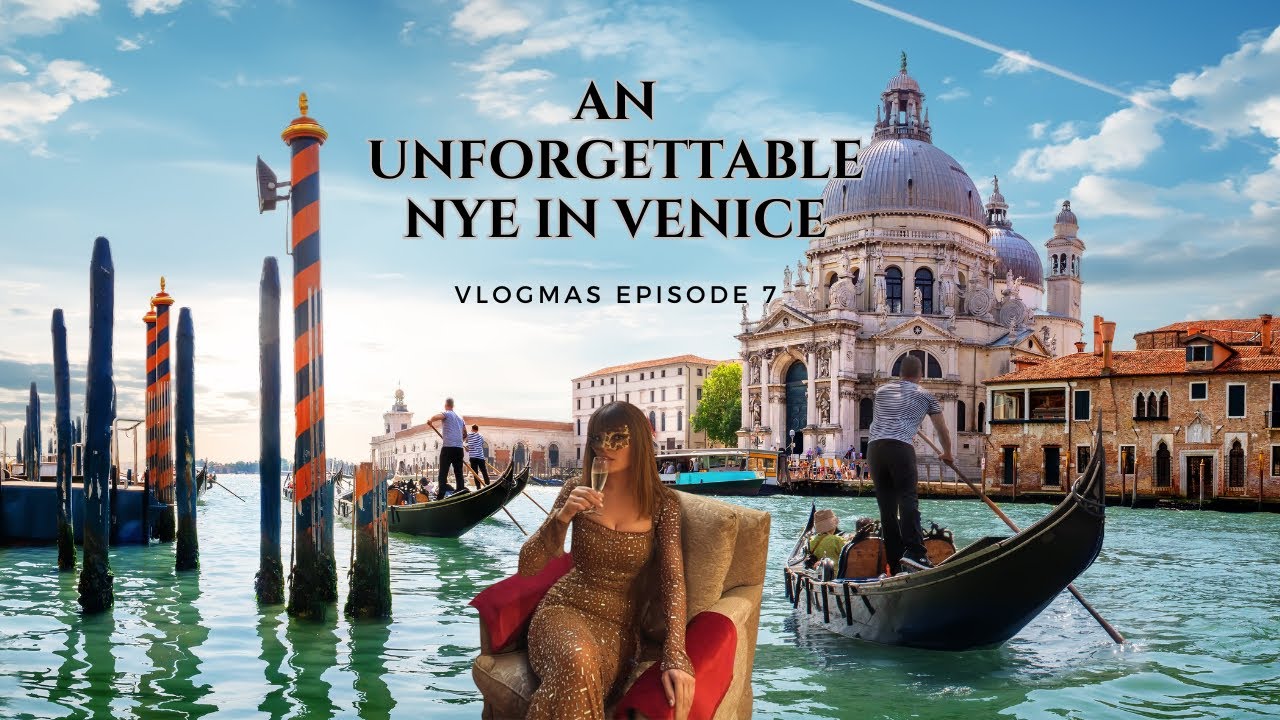 Vlogmas Episode 7: An Unforgettable New Year's Eve in Venice!