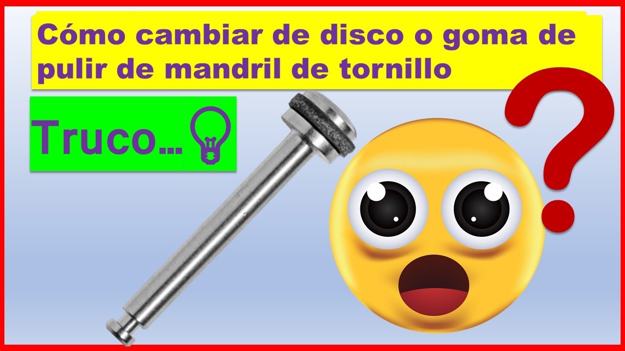 💡 Como cambiar de disco o goma de pulir de mandril de tornillo con micromotor - carpe diem- te 😷😲✔
