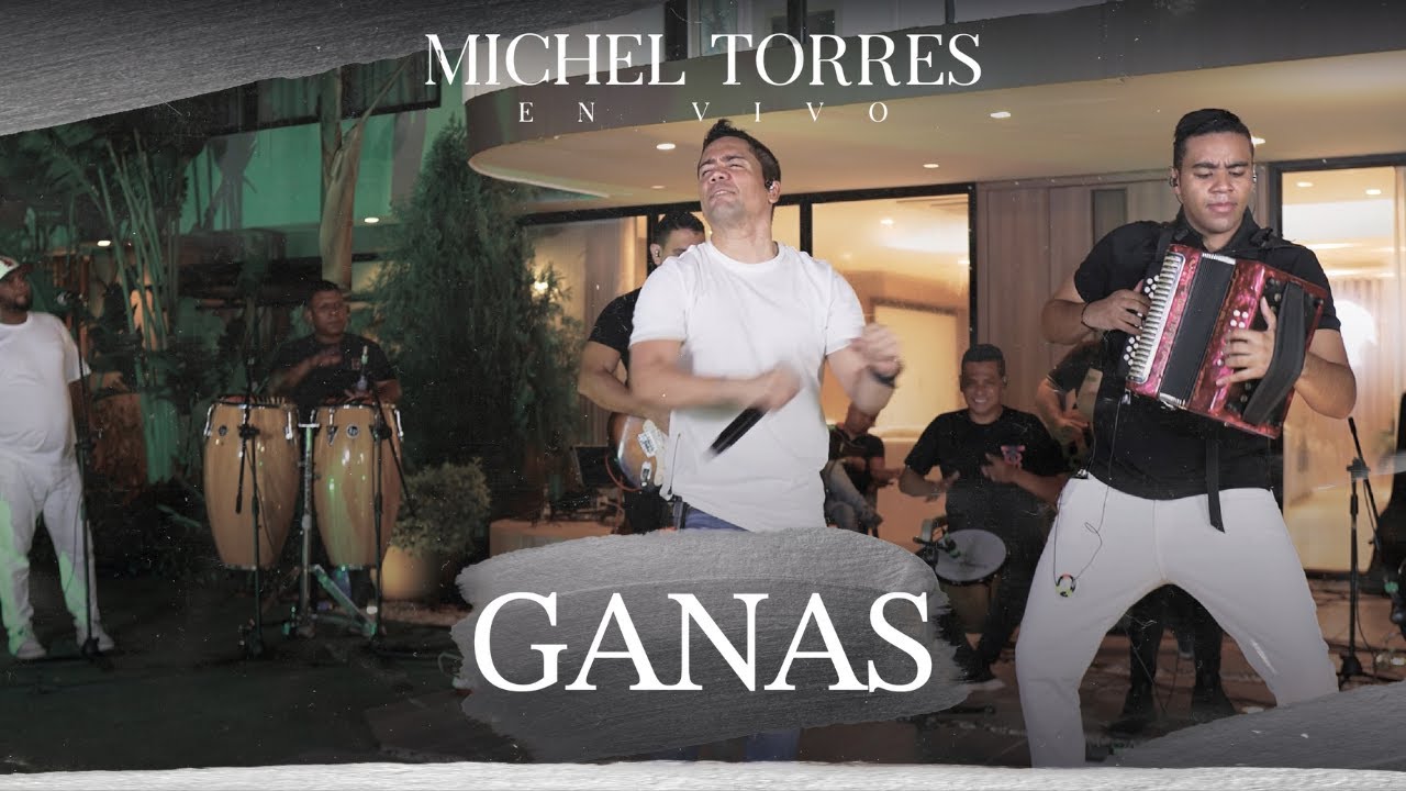 Ganas - Michel Torres - (#MiEstilo - #EnVivo)