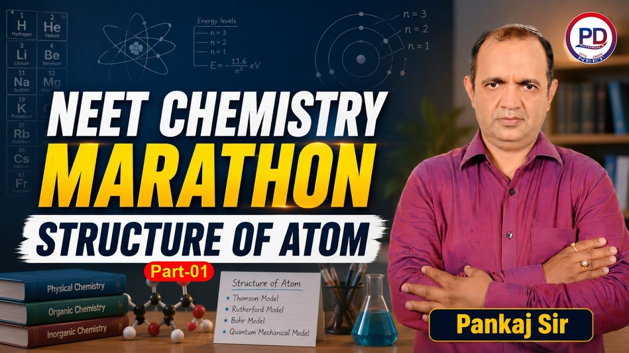 STRUCTURE OF ATOM | NEET CHEMISTRY MARATHON  PANKAJ BAGARIA SIR