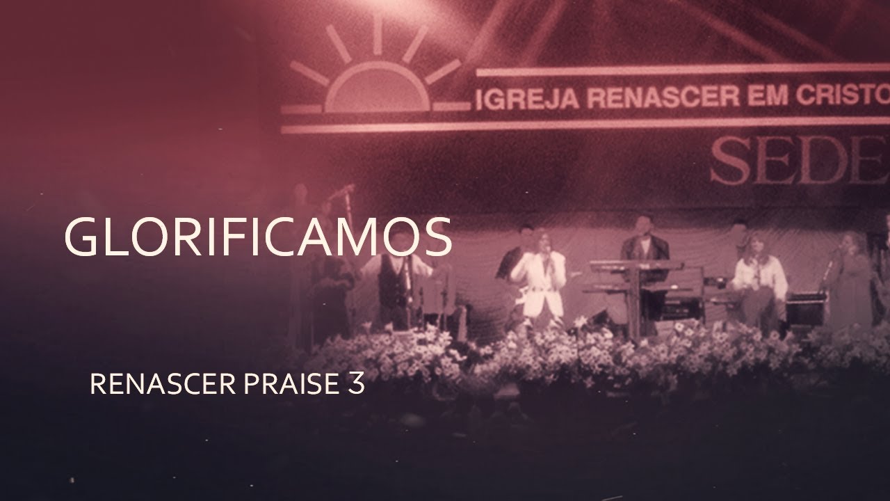 Renascer Praise 3 - Glorificamos (Ao Vivo)