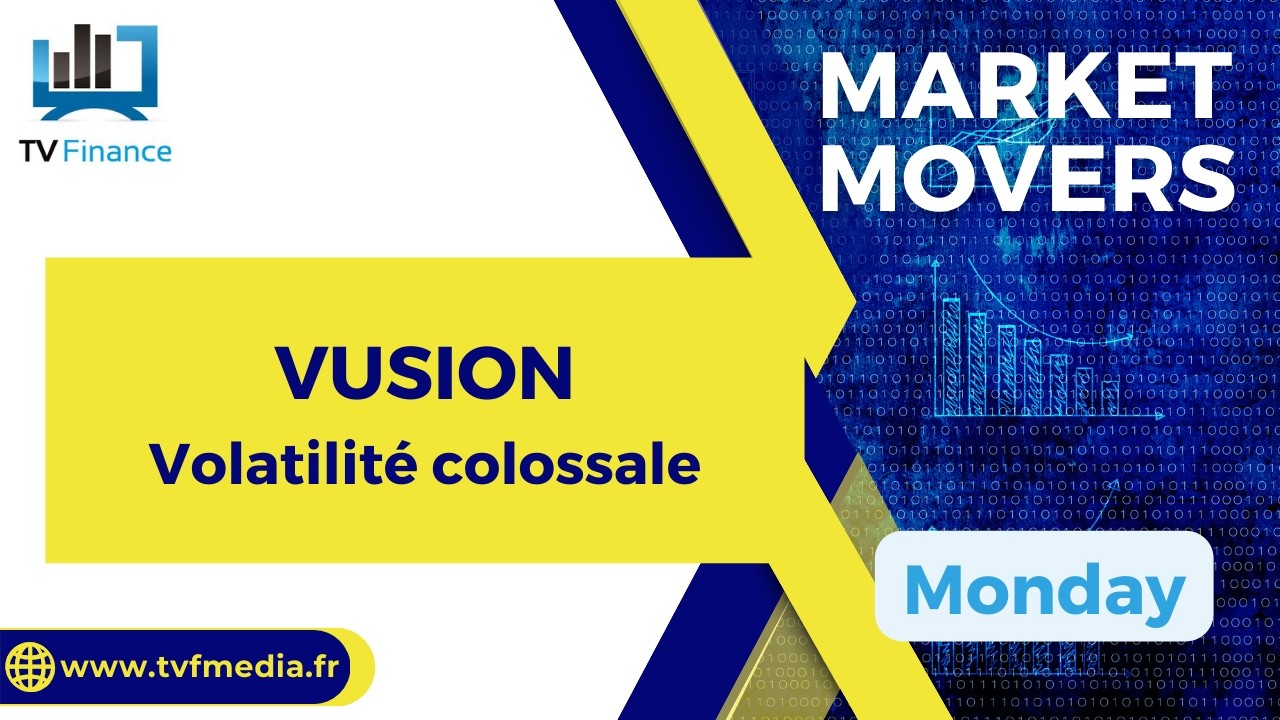VUSION : Volatilité colossale | Bernard Prats-Desclaux - Market Movers