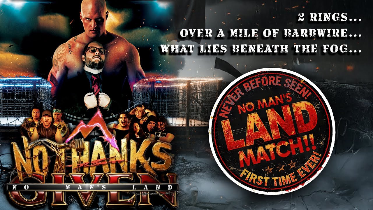 RMP No Thanks Given: No Man’s Land | PPV EVENT | 2 Rings. 2 Cages. All of the Barbed Wire.