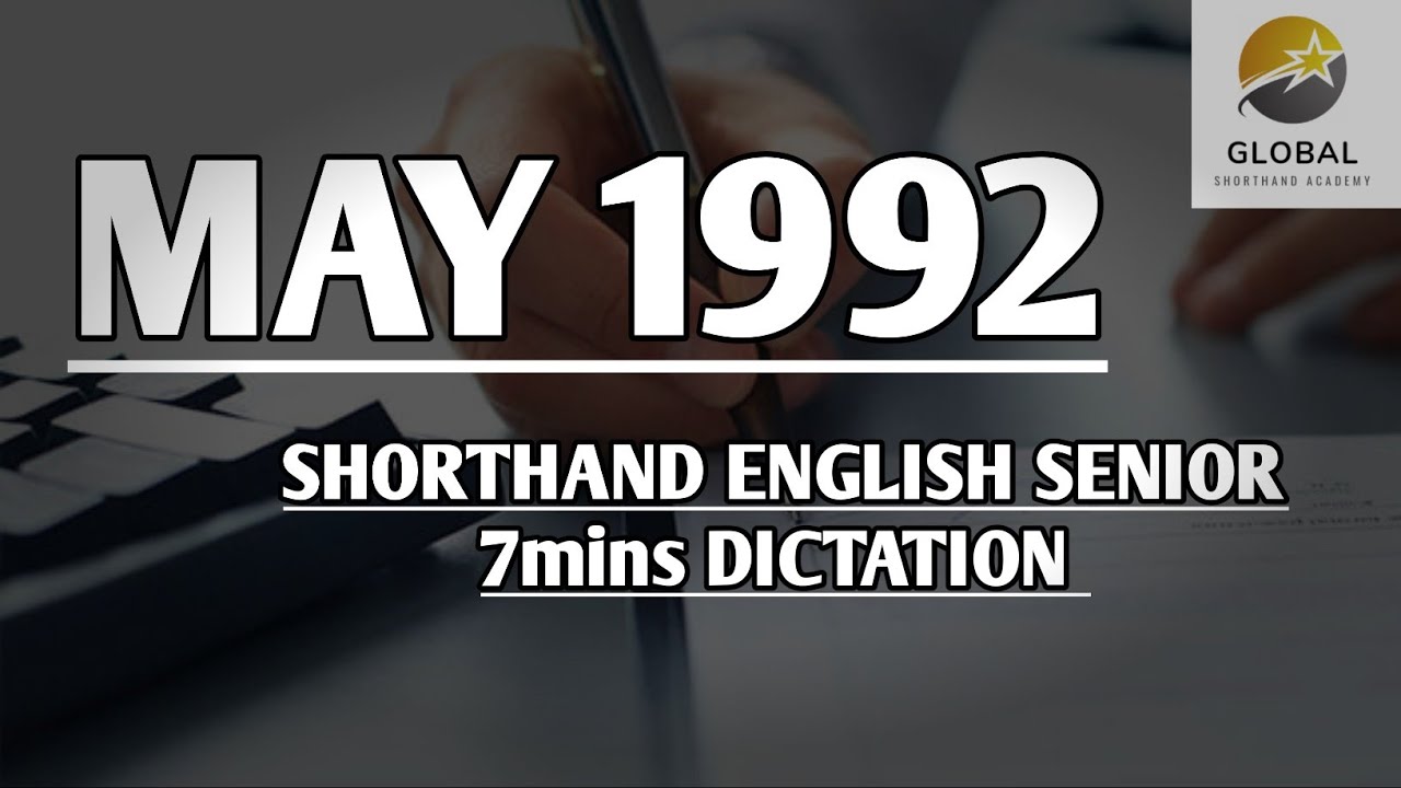 MAY 1992 SHORTHAND DICTATION ENGLISH SENIOR SPEED 7mins 🔊💭✍🏼🏆✨