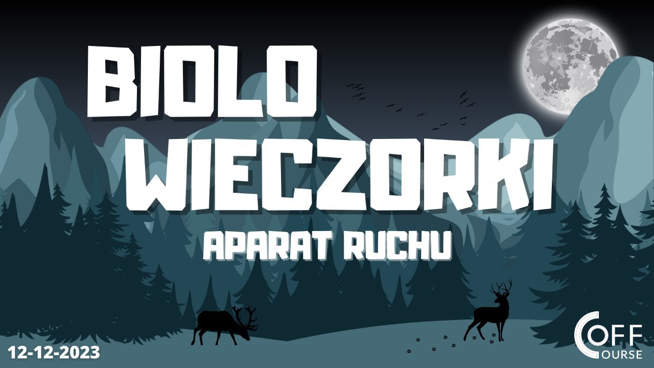 BIOLOwieczorki - Aparat ruchu 12.12.2023
