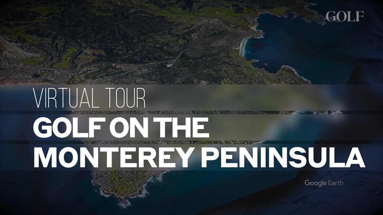 Virtual Tour | Golf on the Monterey Peninsula