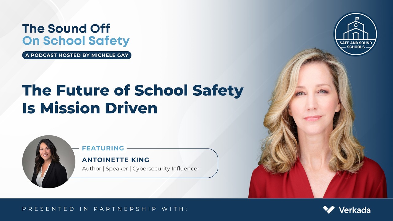 The Sound Off On School Safety: The Future of School Safety Is Mission Driven