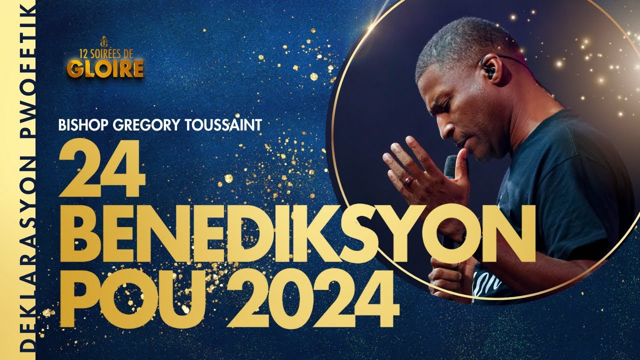 24 Benediksyon Pou 2024| Bishop Gregory Toussaint | Nuit De La Traversée