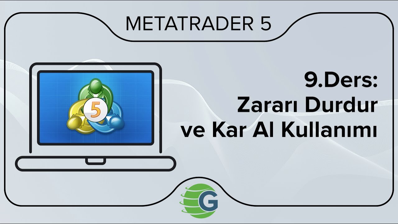 GCM VİOP MetaTrader 5 - 9.Ders: Zararı Durdur ve Kar Al Kullanımı