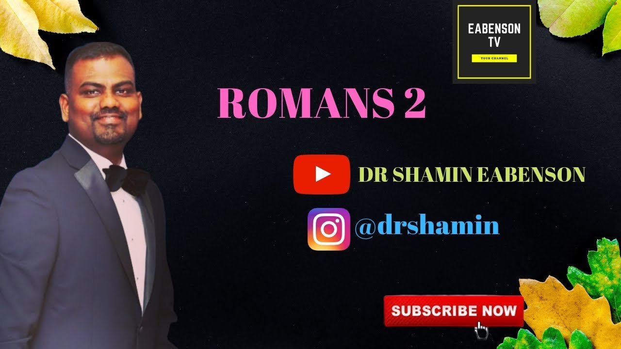 DR SHAMIN EABENSON - EABENSON MINISTRIES - EABENSON TV  - ROMANS 2 #drshamineabenson #bible #romans2