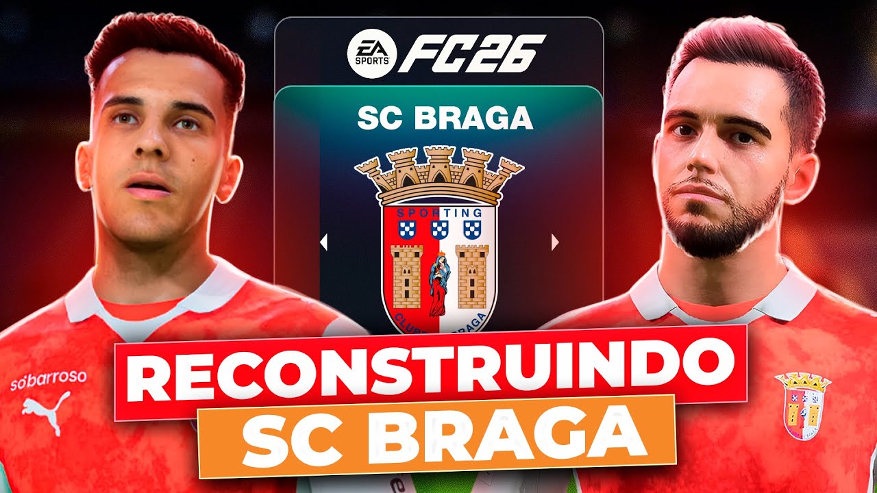 RECONSTRUINDO o BRAGA! 🇵🇹  | FC26 MODO CARREIRA