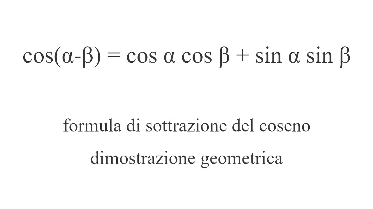 [Matematica] Dimostrazione geometrica della formula di sottrazione del coseno