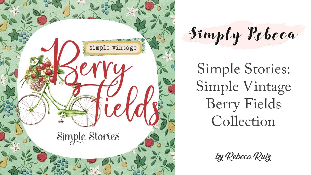 Product Share: Simple Stories Simple Vintage Berry Fields Collection