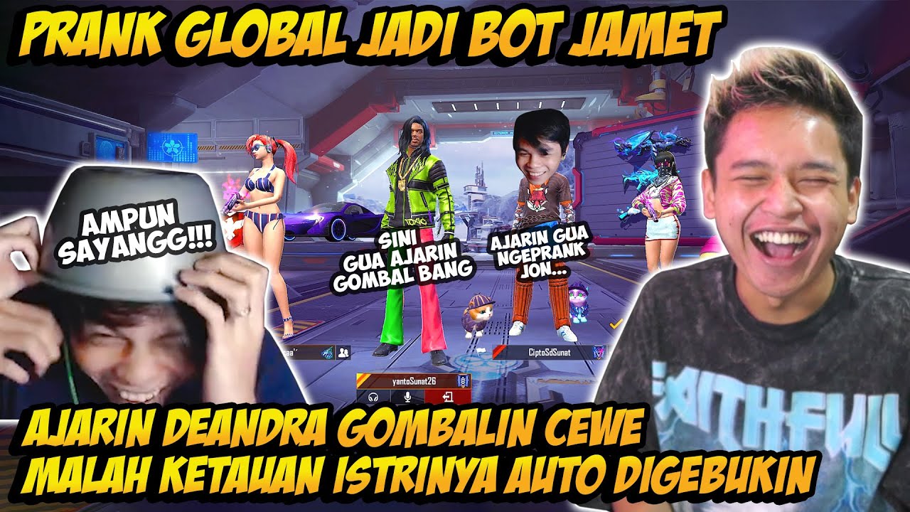PRANK GLOBAL TAMPILAN BOT DIHINA MASTER SONGONG GOMBALIN CEWENYA SAMPE BAPER ISTRINYA AUTO NGAMUK !!