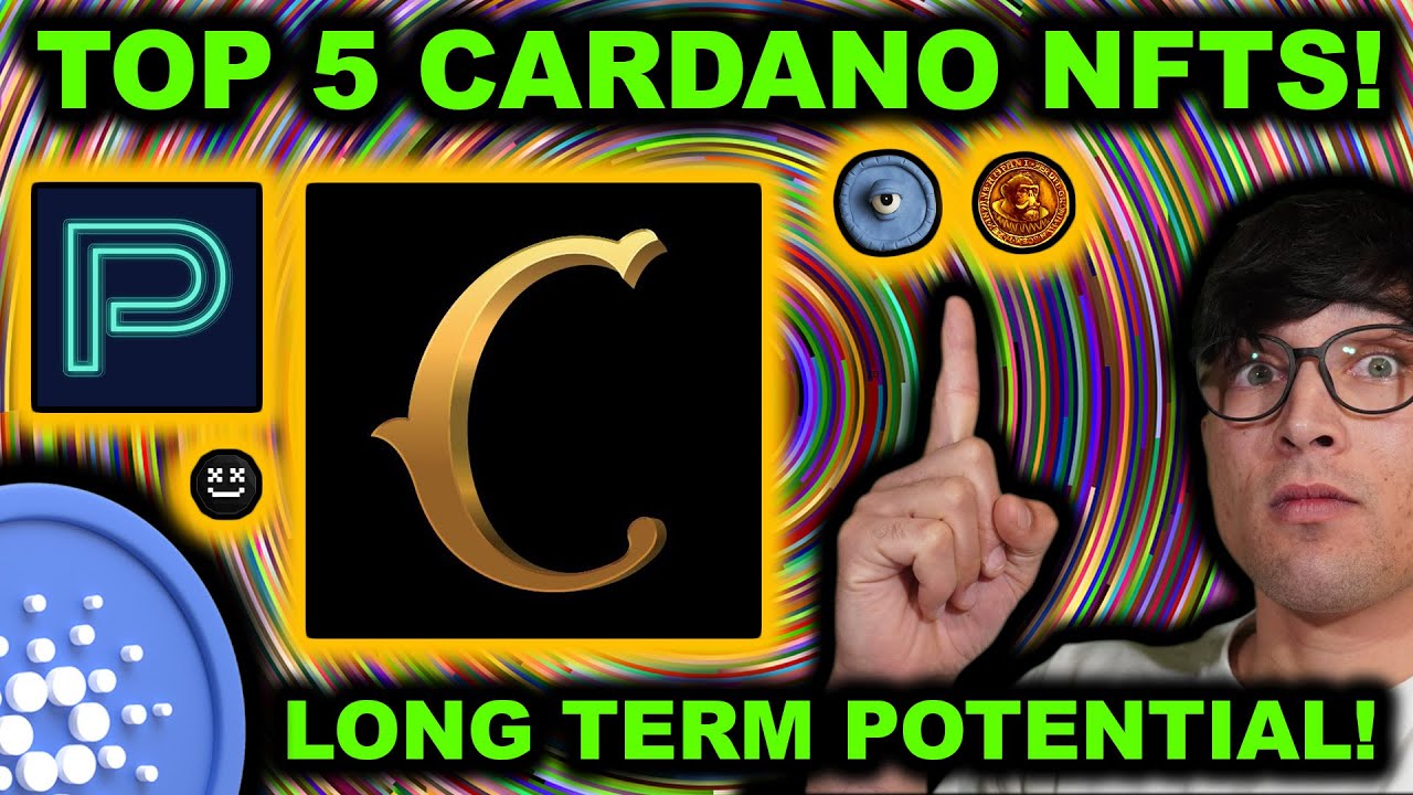 TOP 5 Cardano NFT Projects! Most Long Term Potential! #CNFT #Cardano #ADA