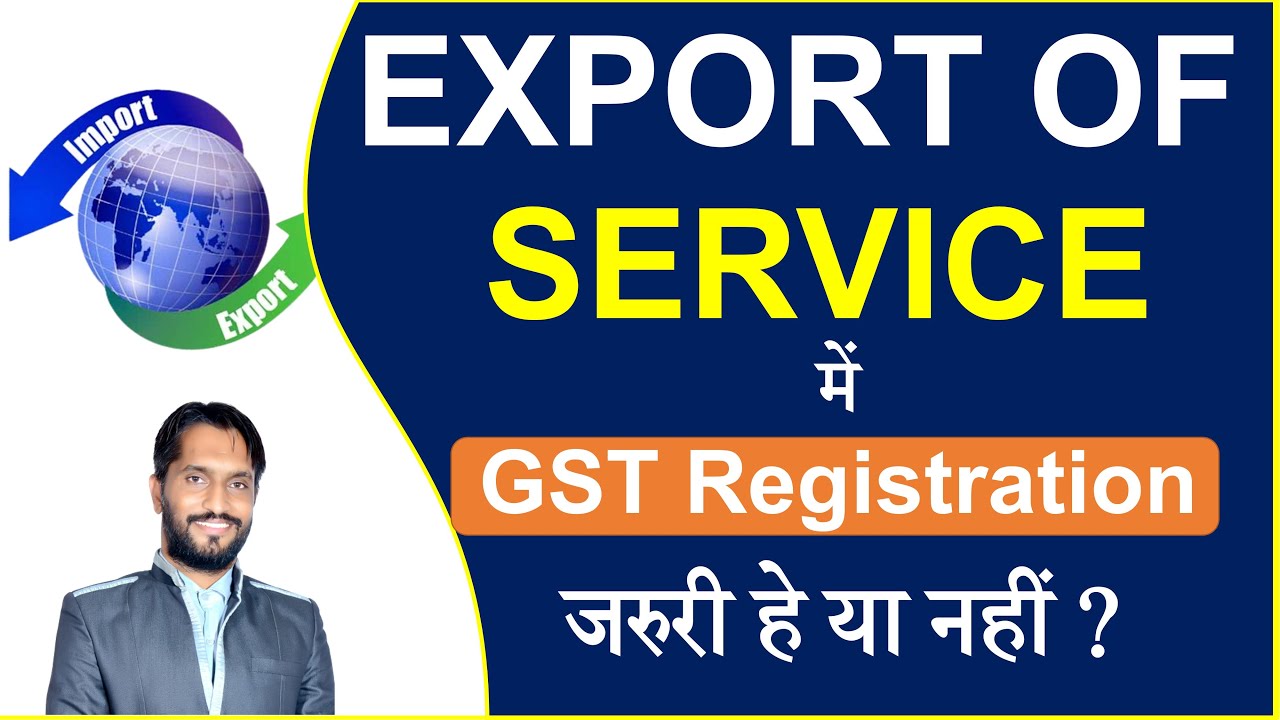 Export of Service | GST registration is mandatory for Export of Service | GST Registration