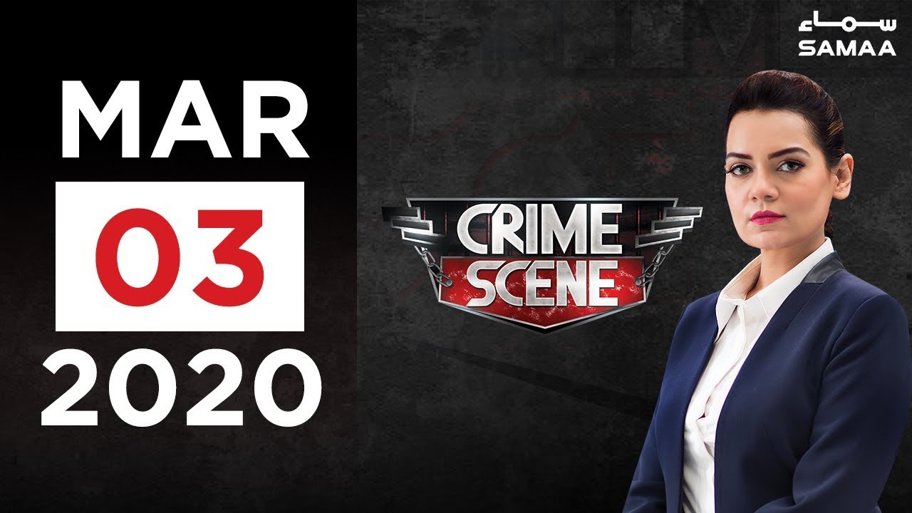 Crime Scene | SAMAA TV | 03 March 2020