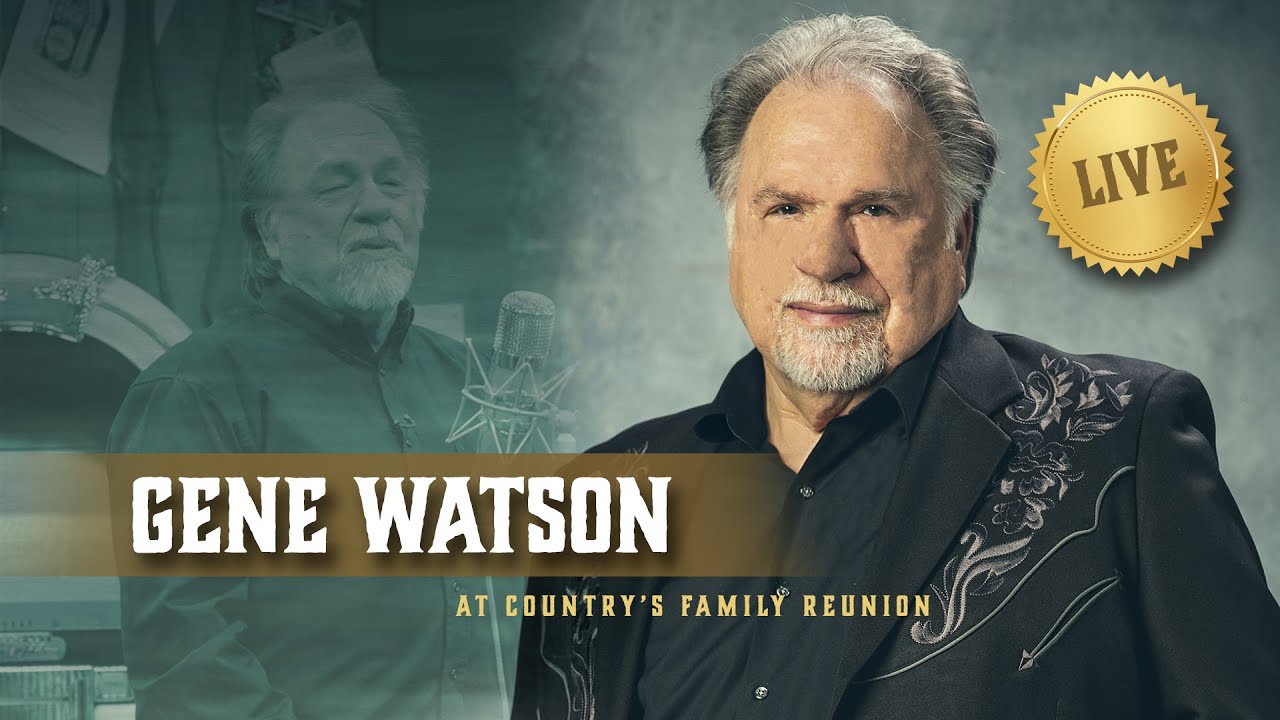 Gene Watson LIVE on Country's Family Reunion and Larry's Country Diner!