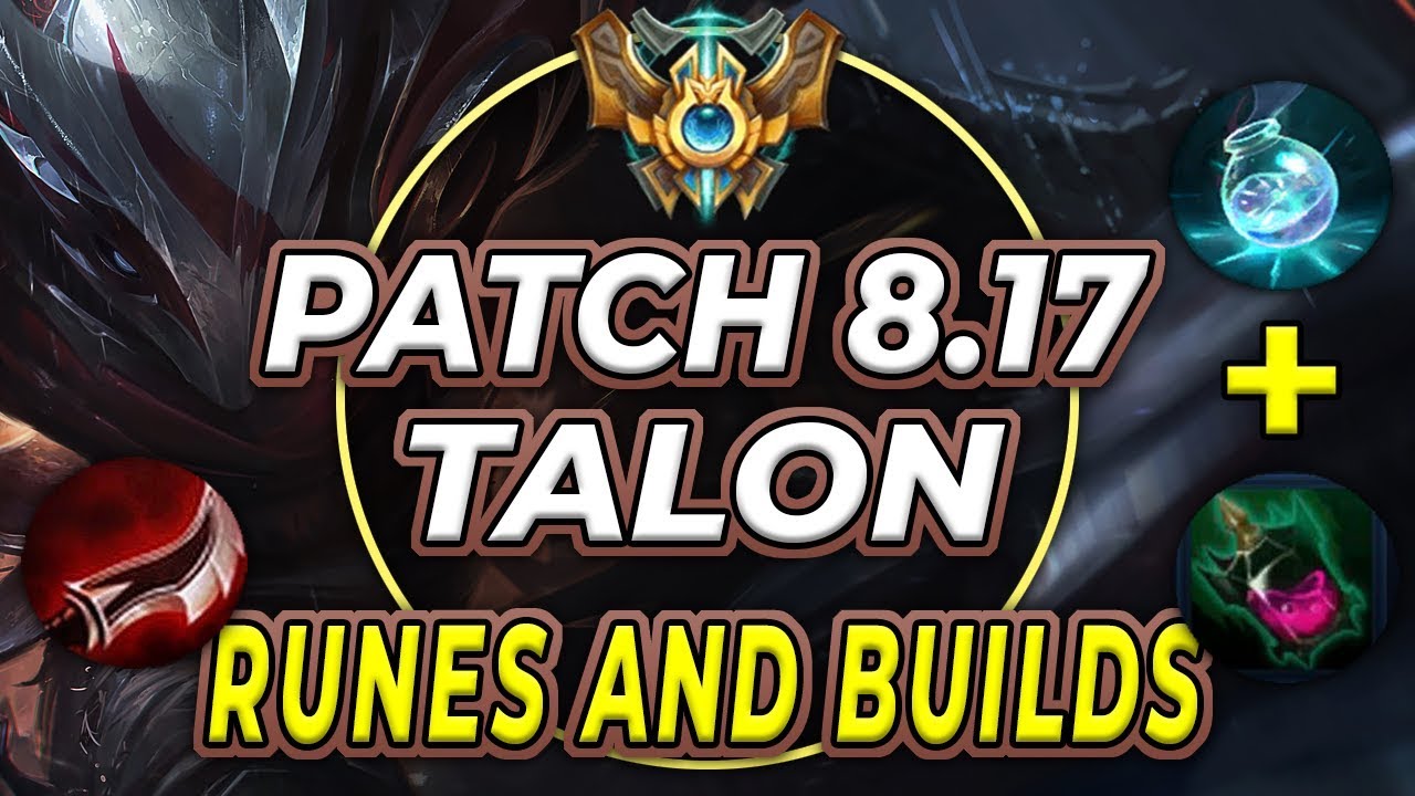 NEW TALON RUNES! 8.17 Talon Runes, Builds, and Patch Notes Review