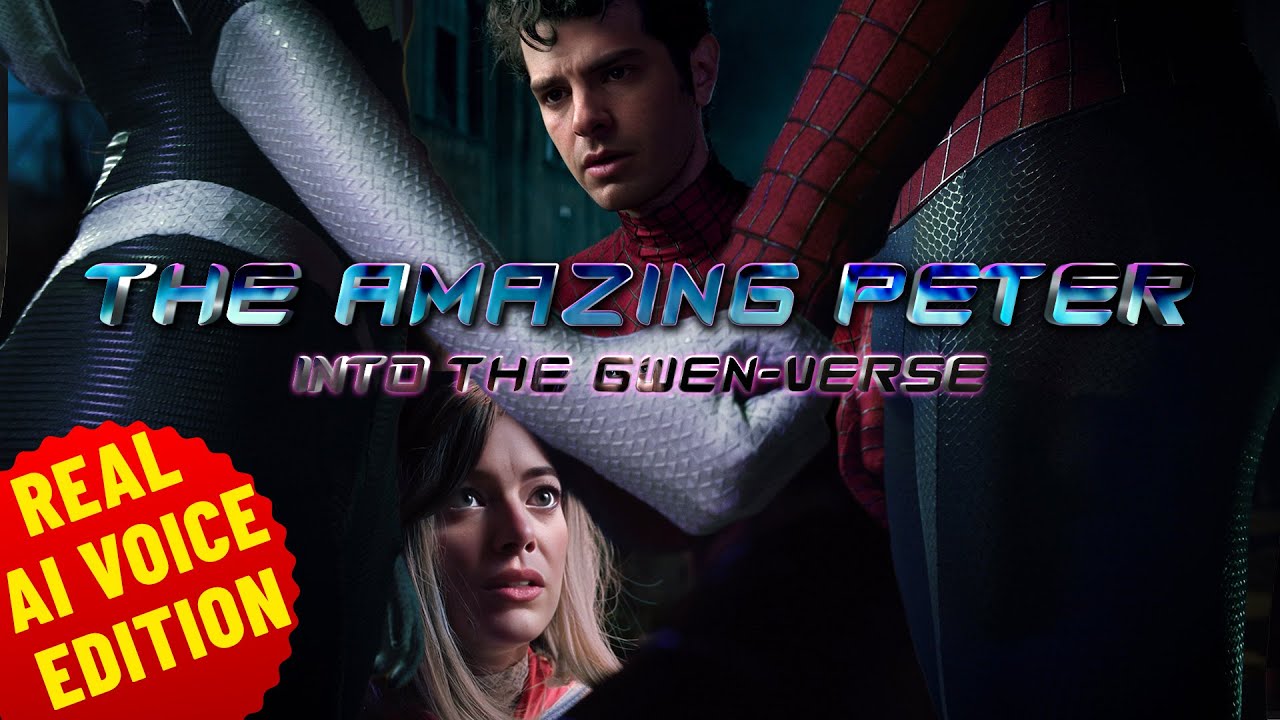 Andrew Garfield's Spider-man meets Emma Stone's Spider-Gwen for the first time. Real AI actors Voice