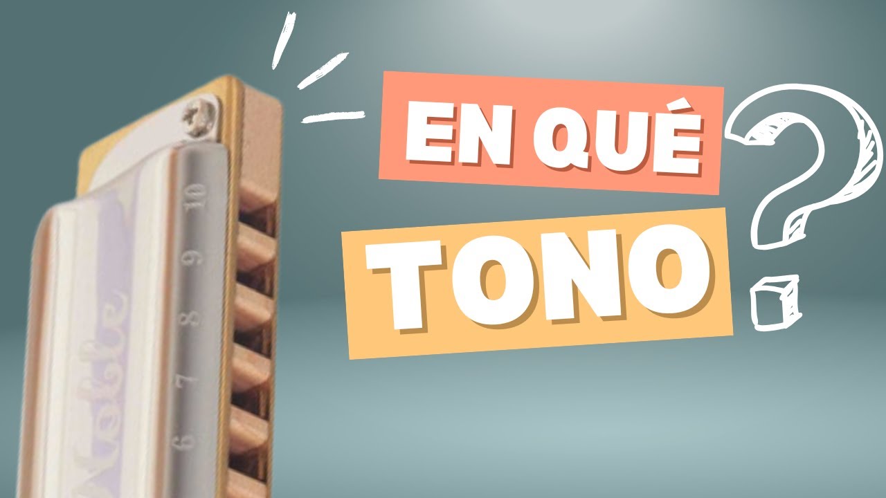 Como saber EL TONO de una ARMONICA?