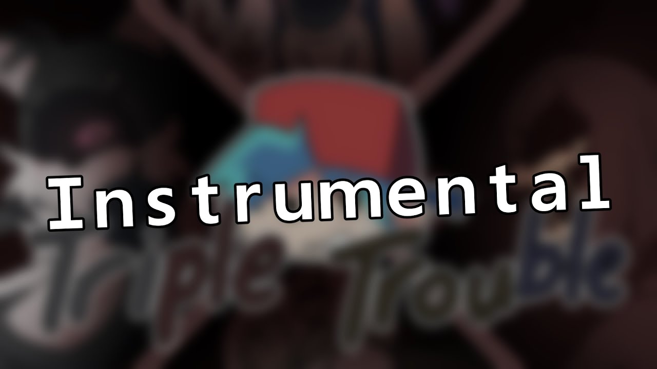 Triple Trouble Chomastered [Instrumental]