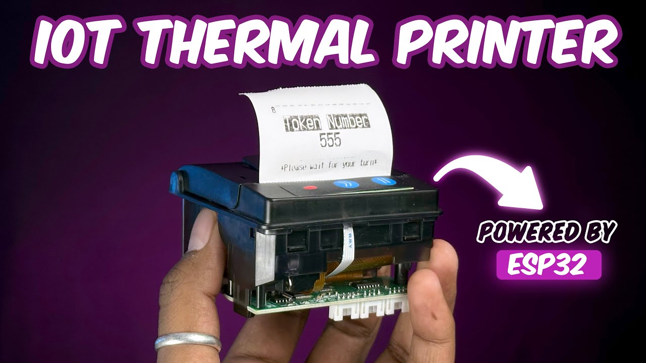 Print Tokens over Internet | IOT Thermal Printer using ESP32