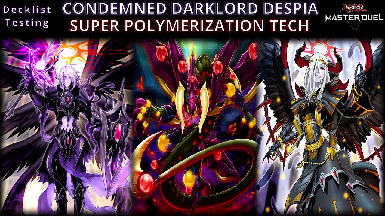 Condemned Darklord Despia - Super Polymerization Tech | Decklist Testing | Yu-Gi-Oh! Master Duel