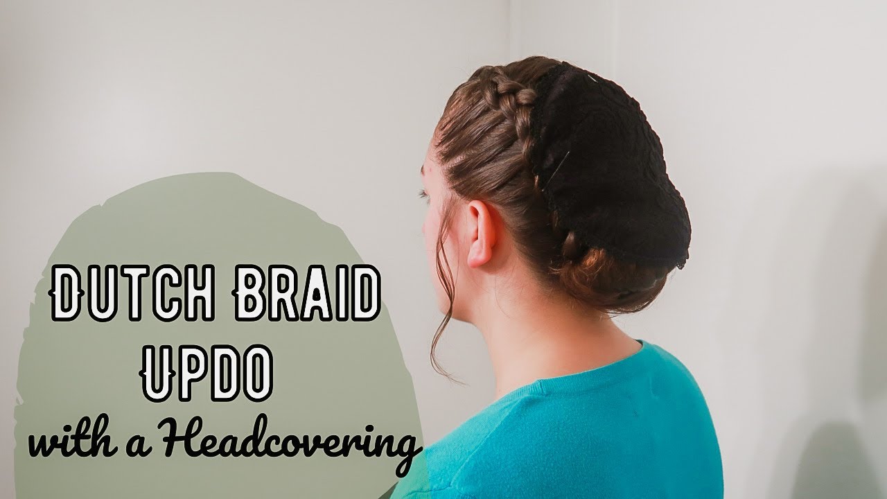 How I Do My Hair with a Headcovering | Dutch Braid Updo | Mennonite Hair Style