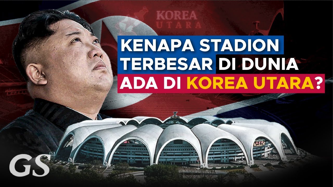 SEJARAH TAK TERDUGA STADION TERBESAR MILIK KOREA UTARA | STORY