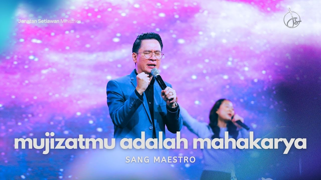 Mujizatmu adalah Mahakarya Sang Maestro