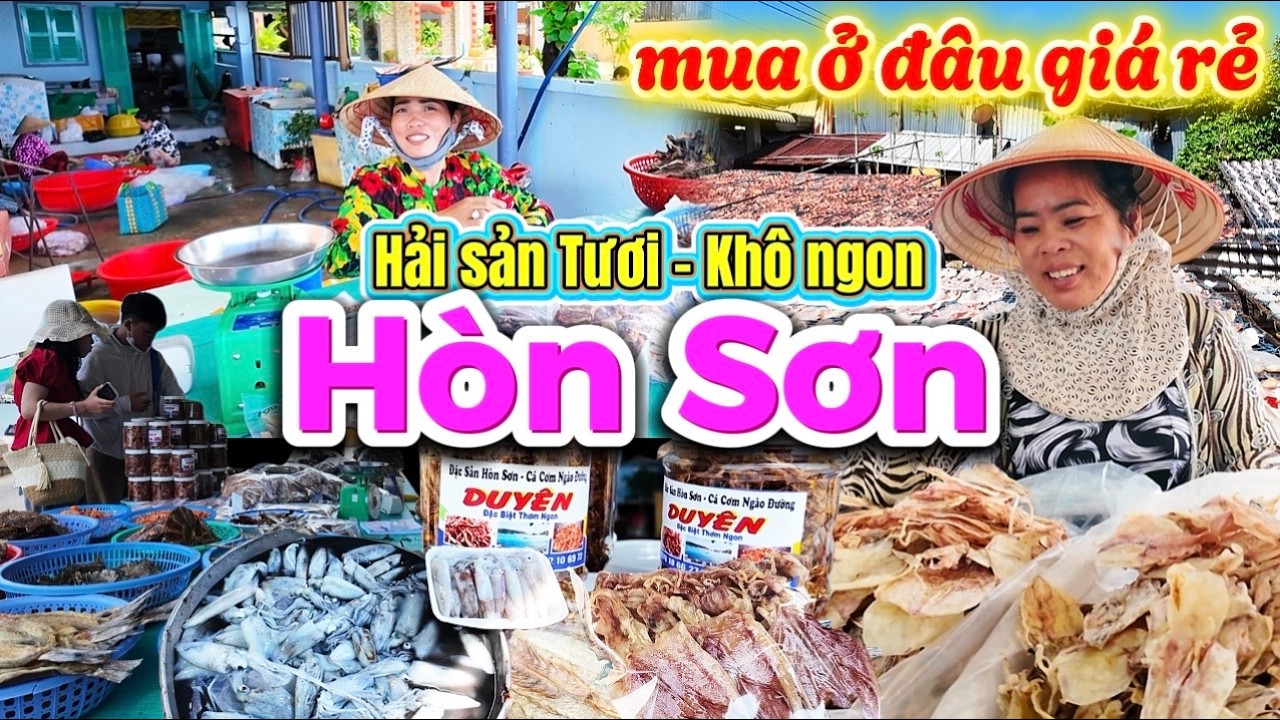 1190 Hòn Sơn - Phát hiện 3 nơi bán Hải sản tươi và khô cá ngon giá rẻ nhất định phải ghé mua 1 lần