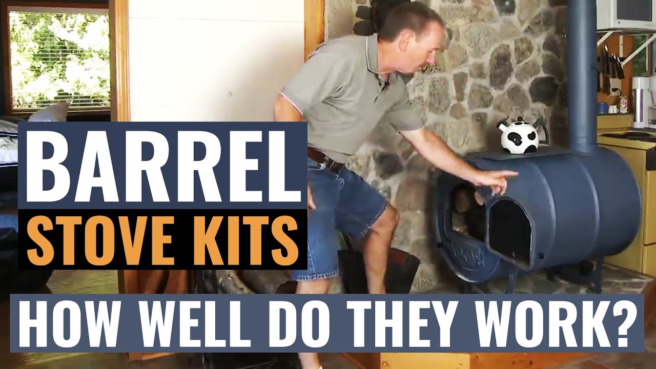 Barrel Stove Kits - How Well Do They Work?