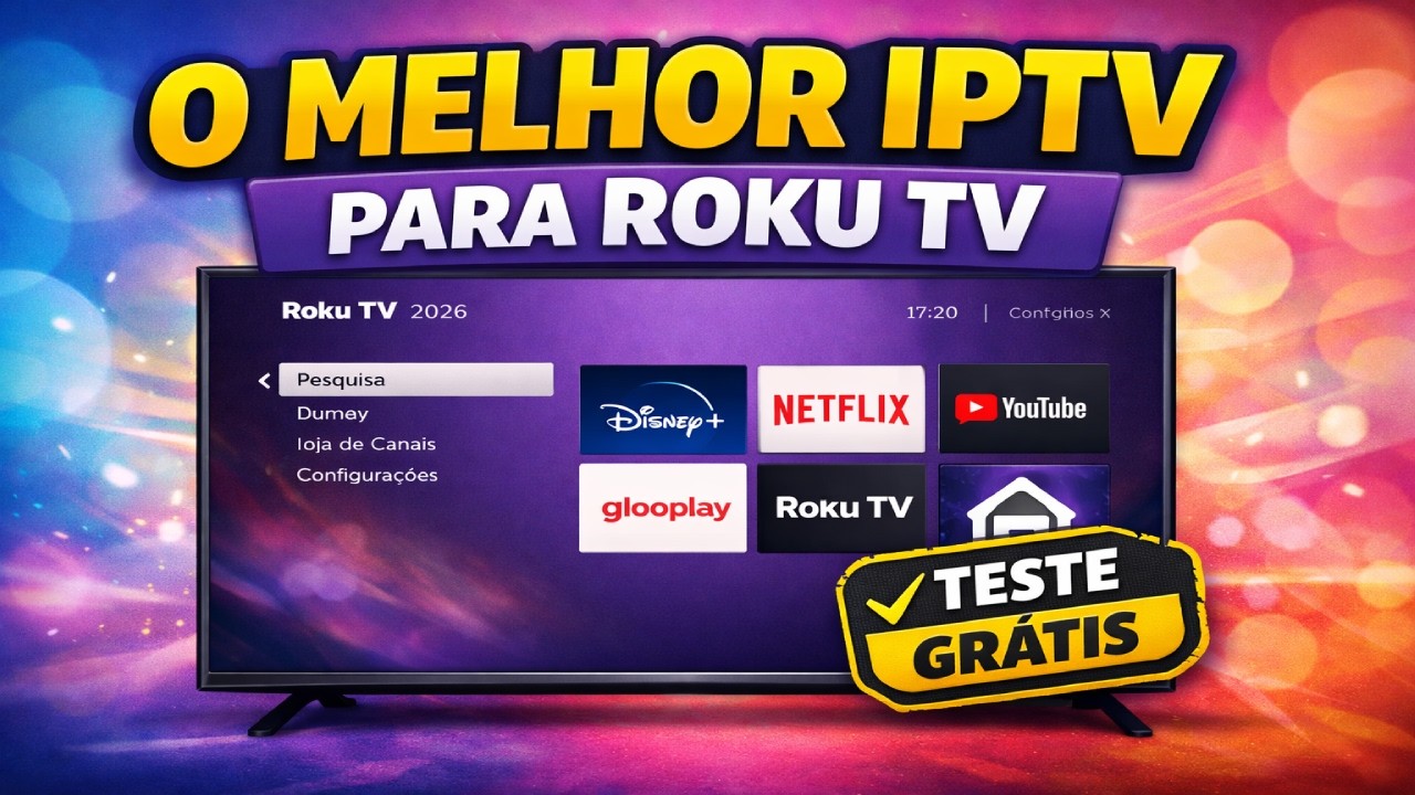 Melhor IPTV para Roku TV (Atualizado 2026) + Teste Gr&aacute;tis