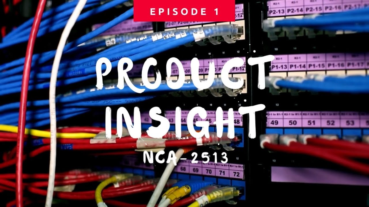 Product Insight Episode 1: NCA-2513 Rackmount Network Security and Virtualization Appliance