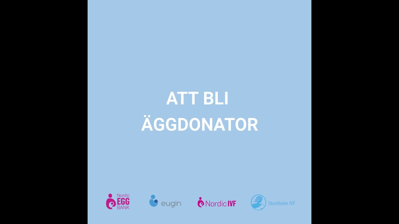 Nordic Egg Bank: Att bli &auml;ggdonator