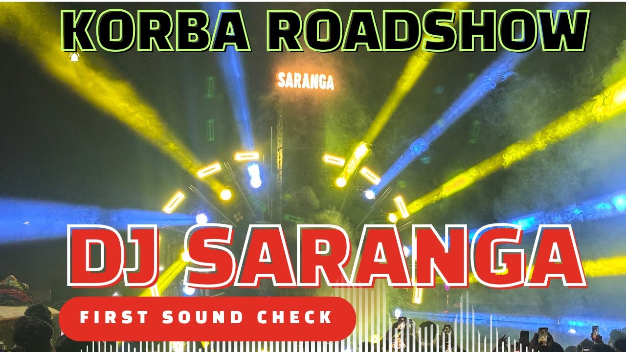 Dj Saranga Chattishgarh ने लगाई धमाकेदार Sound Testing के साथ Light Testing Korba Roadshow #viral