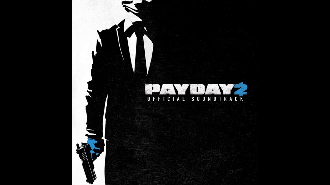 Payday 2 Official Soundtrack - #05 The Mark