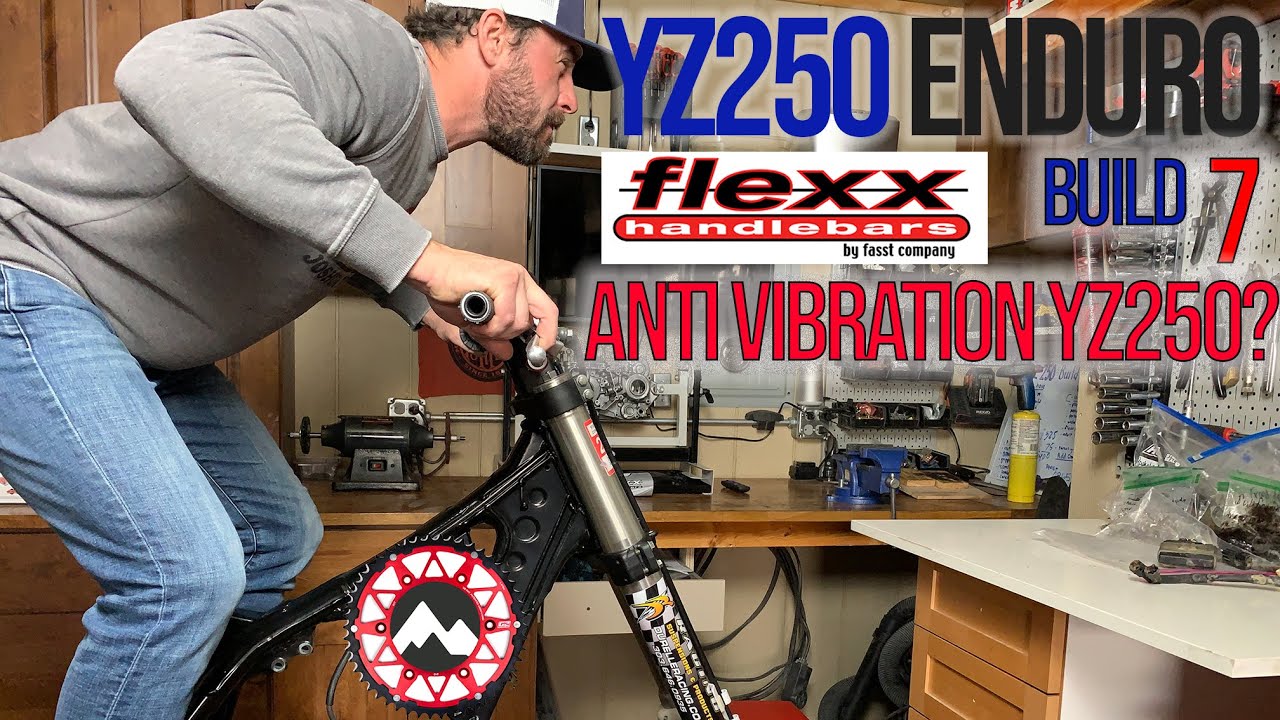 Fasst Flexx Bars | Cure for Vibration? | YZ250 Enduro Build