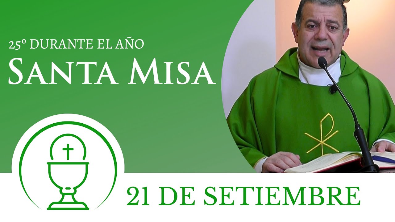 Santa Misa de hoy domingo 21 de setiembre 2025