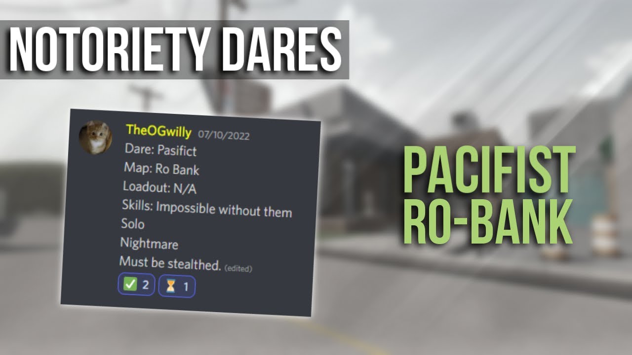 Pacifist RO-Bank | Notoriety Dares [ROBLOX]