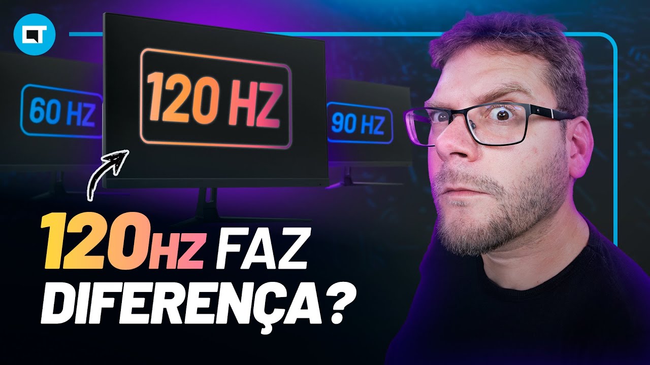 Você realmente precisa de 120 Hz de atualização de tela? Faz diferença, na prática?