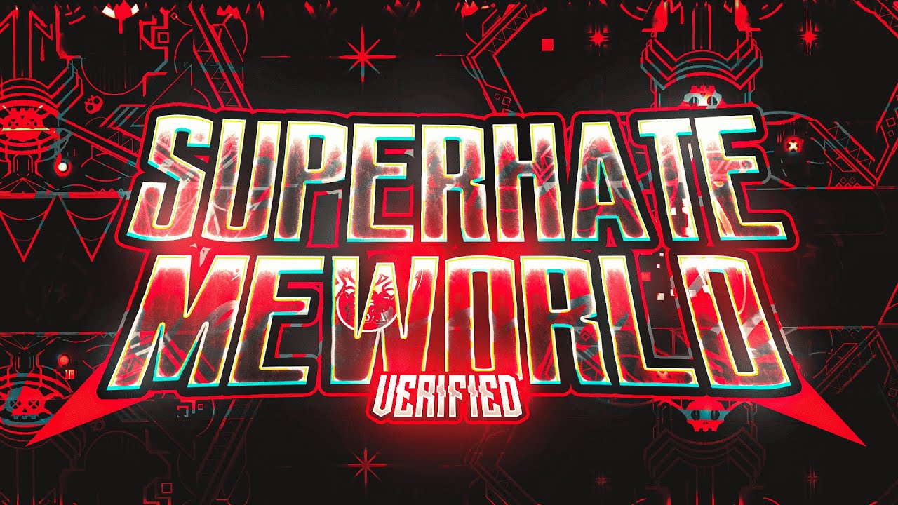 [VERIFIED] SUPERHATEMEWORLD // IcEDCave // (EXTREME DEMON) | ID: 57571983