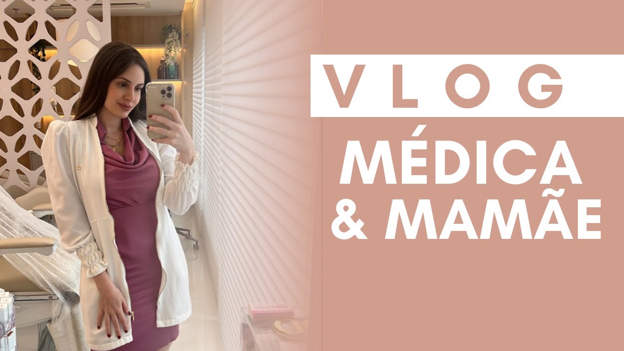 MEDVLOG: MAMÃE E MÉDICA | Camila Karam
