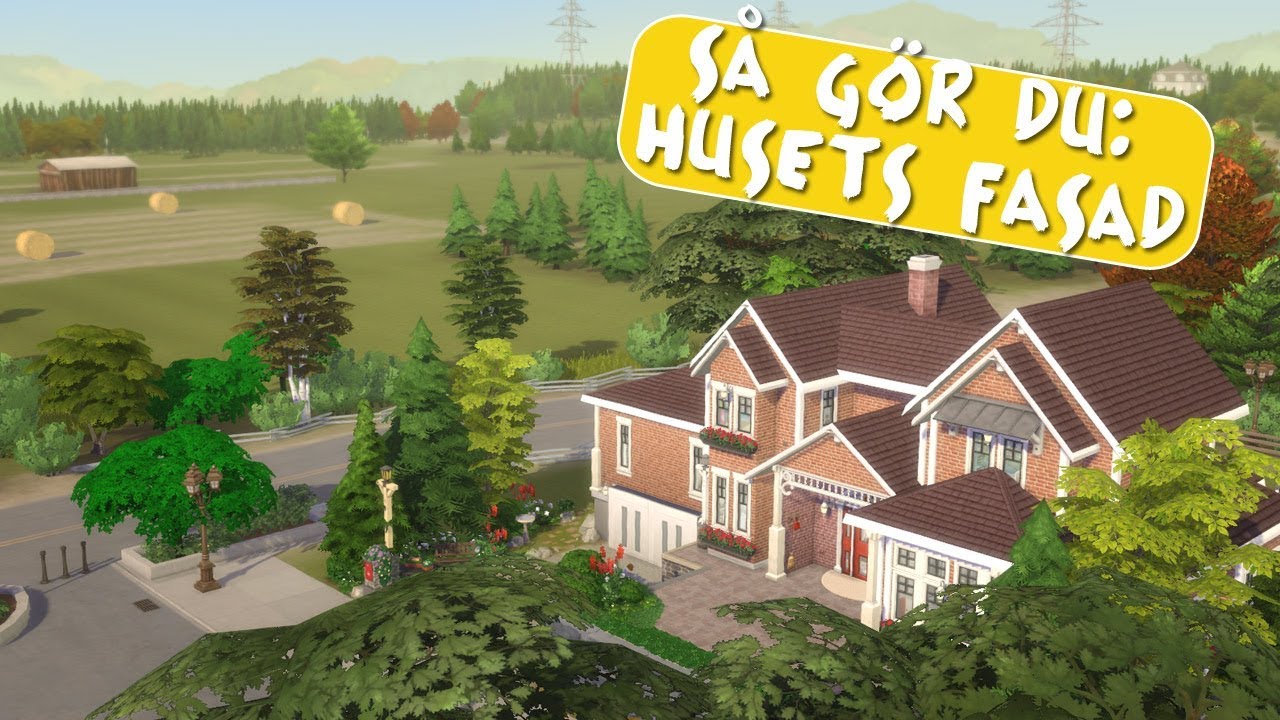 Så gör du fasad, tak, fönsterplacering - The Sims 4: Ett hus blir till