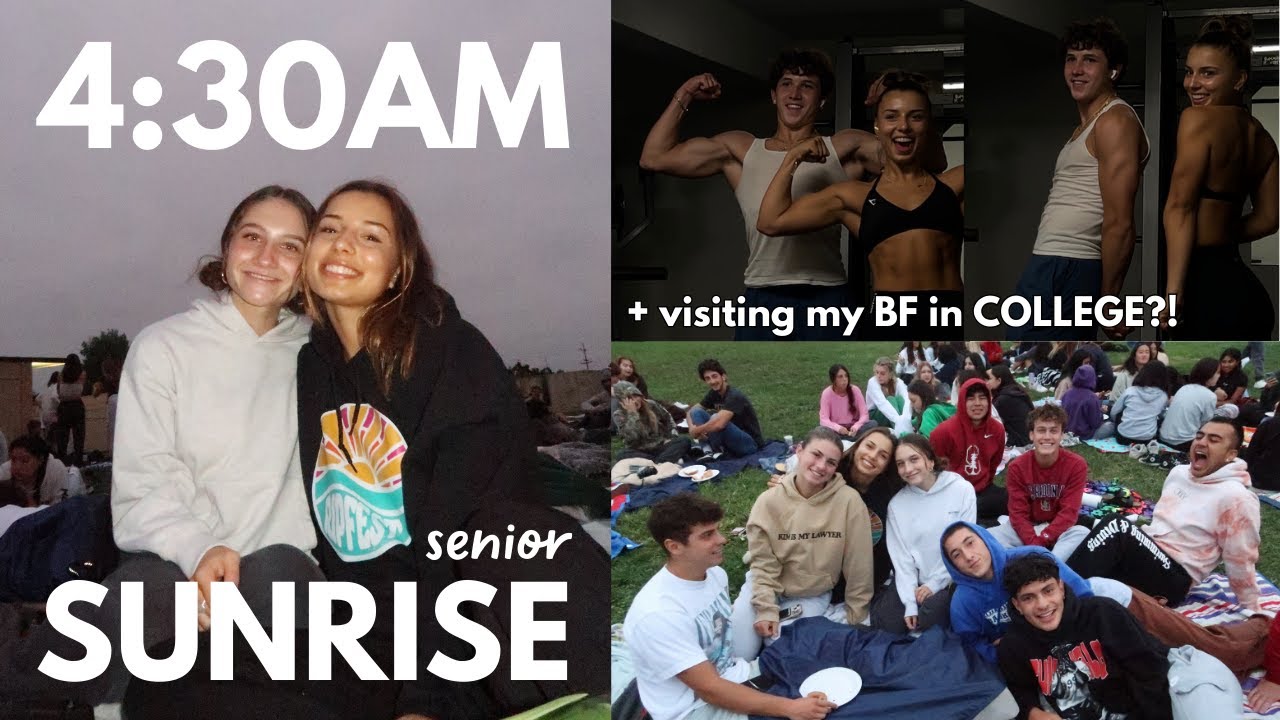waking up at 4:30AM for SENIOR SUNRISE + visiting my BF in COLLEGE