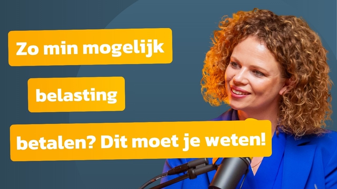 #27 - Hoe zorg je dat je zo min mogelijk belasting betaalt?