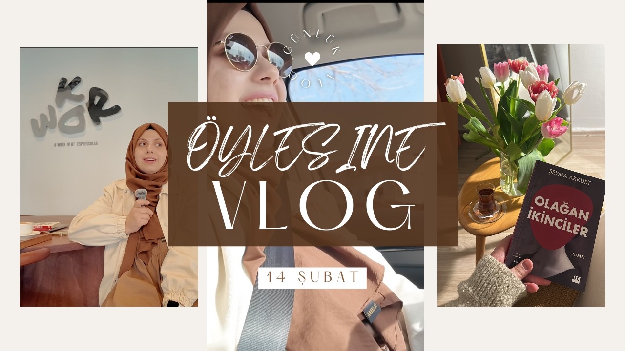 annelerimizin anneliği, pazar sabahı ve 14 şubat / ÖYLESİNE VLOG