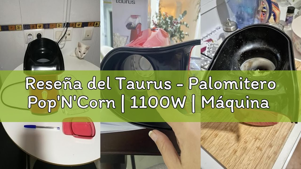Reseña del Taurus - Palomitero Pop'N'Corn | 1100W | Máquina para hacer palomitas sin aceite | Compac